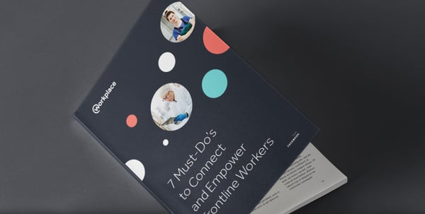 4. 7 Must-Do’s to Connect and Empower Frontline Workers 