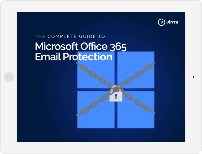 The Complete Guide to Microsoft Office 365 Email Protection .png