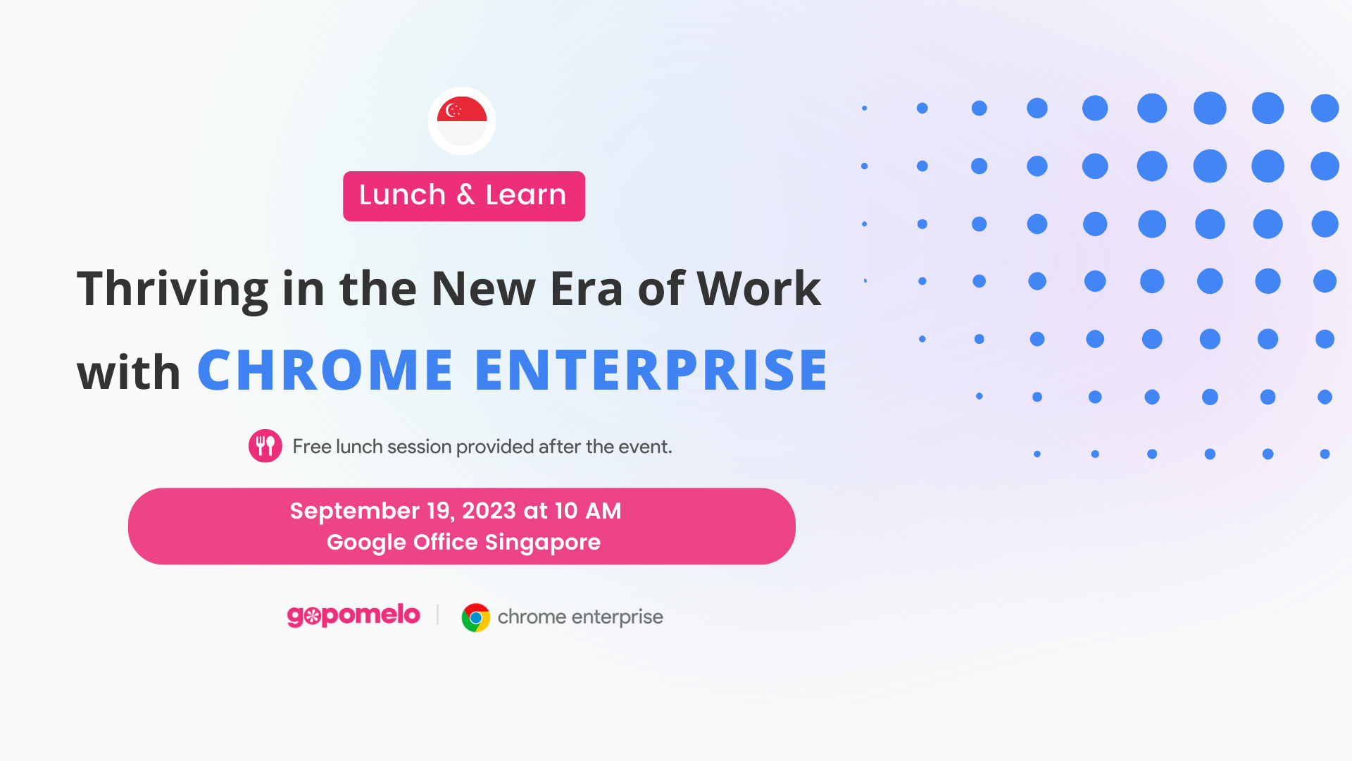 [Singapore] Lunch & Learn: Thriving in the New Era of Work with Chrome Enterprise