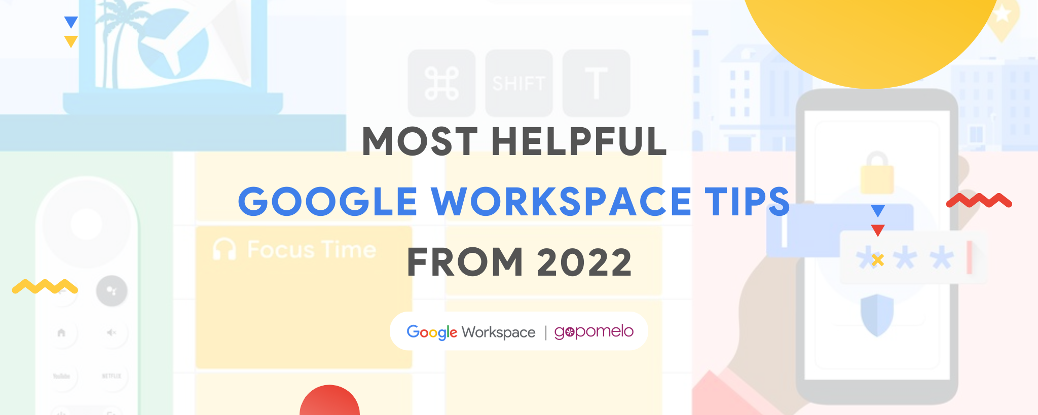 Most helpful Google Workspace tips from 2022 | GoPomelo