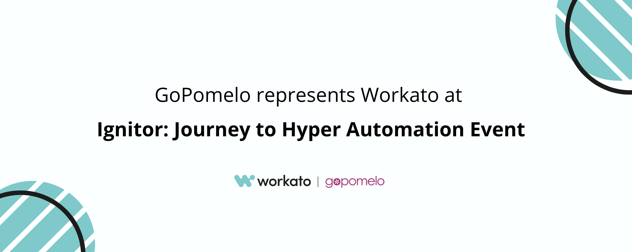 GoPomelo represents Workato at Ignitor: Journey to Hyper Automation Event