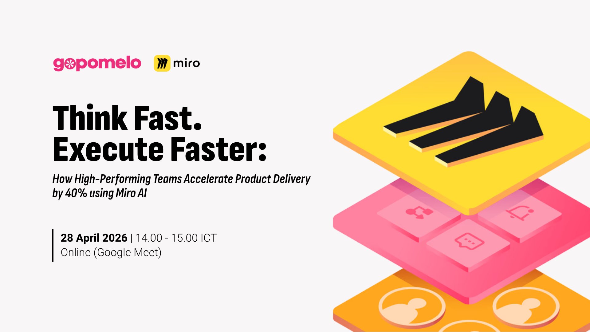 Think Fast. Execute Faster: How High-Performing Teams Accelerate Product Delivery by 40% using Miro AI