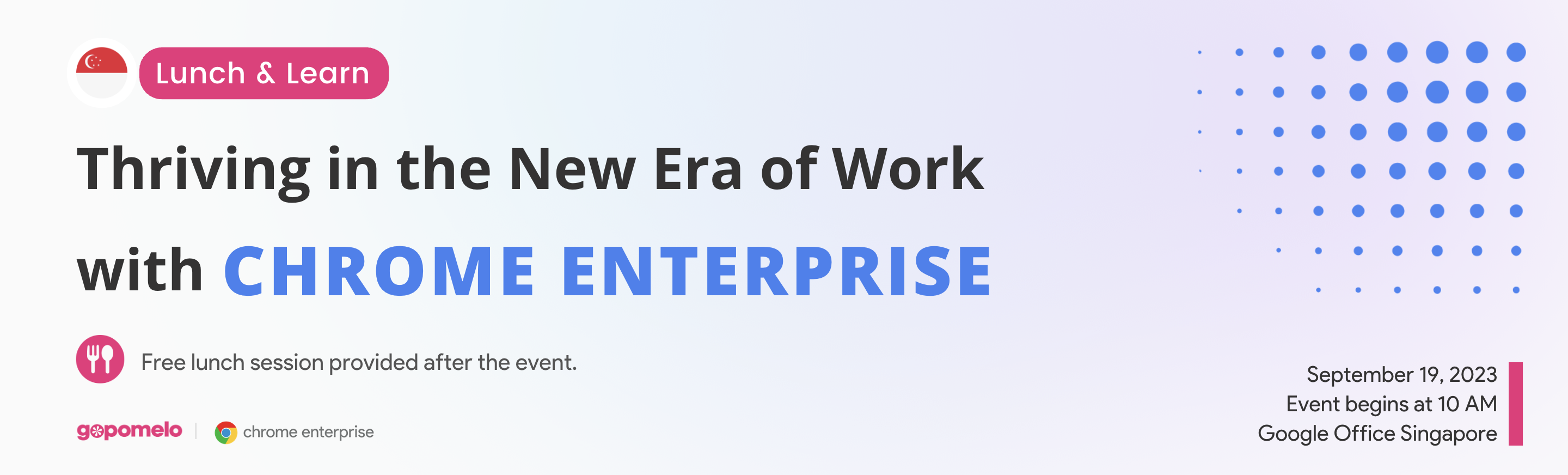 [Singapore] Lunch & Learn: Thriving in the New Era of Work with Chrome Enterprise